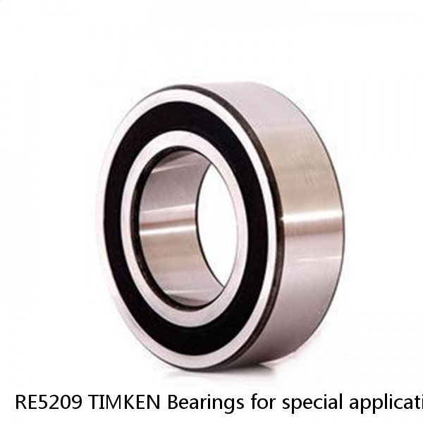 RE5209 TIMKEN Bearings for special applications NTN 