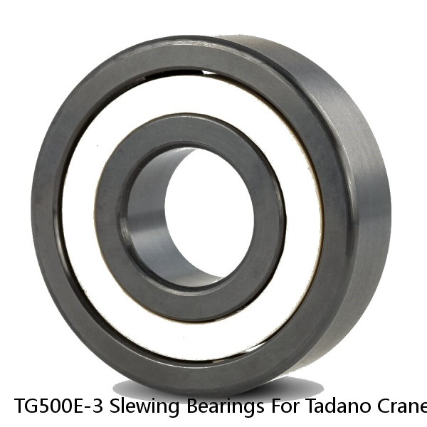 TG500E-3 Slewing Bearings For Tadano Cranes