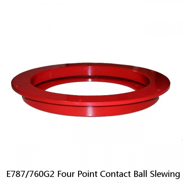 E787/760G2 Four Point Contact Ball Slewing Bearing Ring