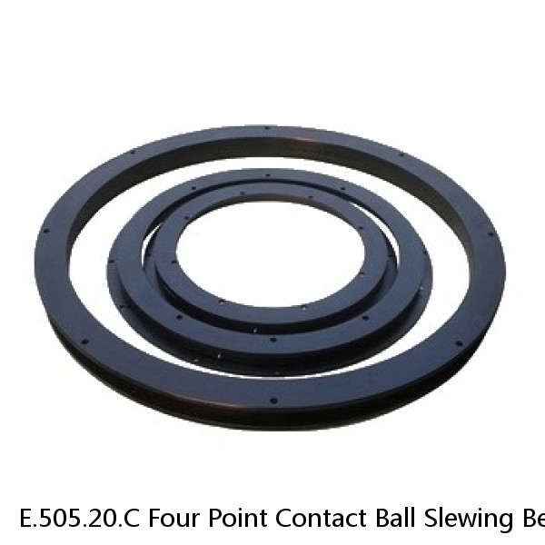 E.505.20.C Four Point Contact Ball Slewing Bearing