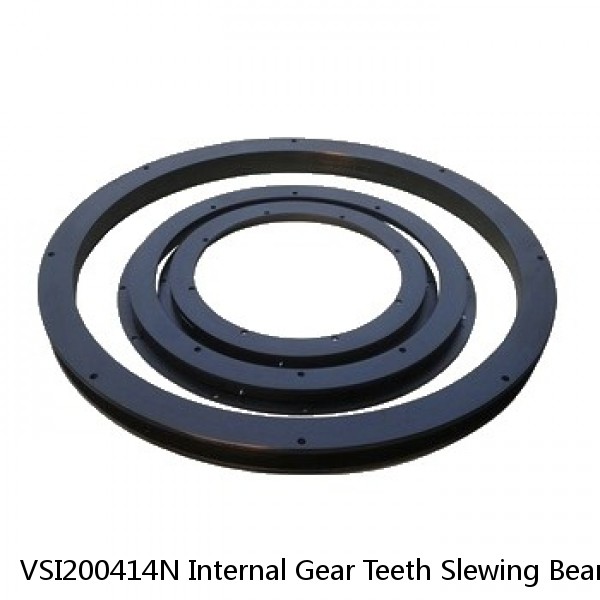 VSI200414N Internal Gear Teeth Slewing Bearing