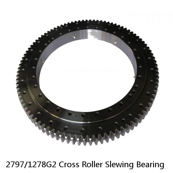 2797/1278G2 Cross Roller Slewing Bearing