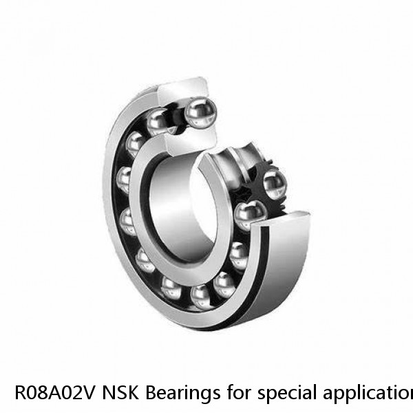 R08A02V NSK Bearings for special applications NTN  #1 image